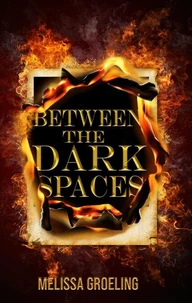 Between the Dark Spaces