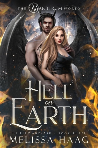  Melissa Haag - Hell On Earth - In Fire and Ash, #3.