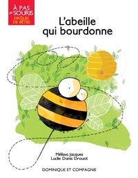 Mélissa Jacques et Lucile Danis Drouot - L’abeille qui bourdonne - Niveau de lecture 2.