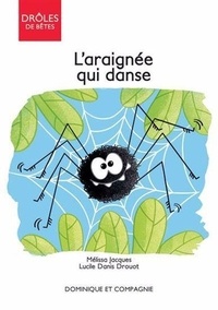 Mélissa Jacques - L'araignée qui danse.