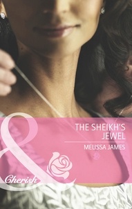 Melissa James - The Sheikh's Jewel.