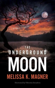 The Underground Moon
