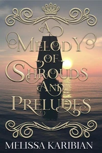 A Melody of Shrouds and Preludes