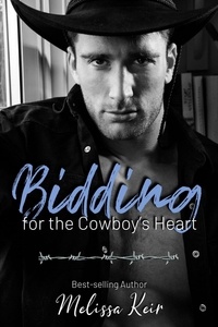  Melissa Keir - Bidding for the Cowboy's Heart - The Cowboys of Whisper Colorado, #8.