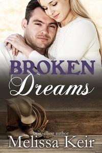  Melissa Keir - Broken Dreams - The Cowboys of Whisper Colorado, #5.