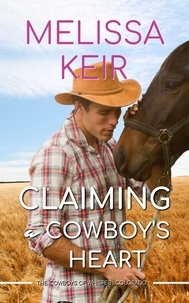  Melissa Keir - Claiming a Cowboy's Heart - The Cowboys of Whisper Colorado, #3.
