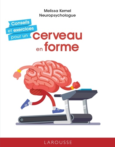 Mélissa Kemel - Conseils et exercices pour un cerveau en forme.