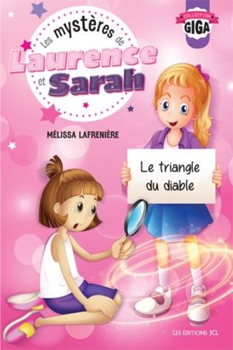Mélissa Lafrenière - Les mysteres de laurence et sarah v 01 le triangle du diable.