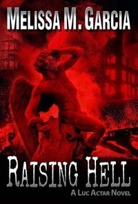  Melissa M. Garcia - Raising Hell.