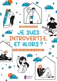 Livres italiens téléchargement gratuit pdf Je suis introverti.e, et alors ? - Guide de survie en société 9782380640373