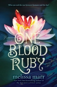 Melissa Marr - One Blood Ruby.