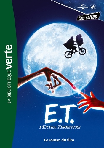 Films cultes Universal Tome 2 E.T. l'extra terrestre