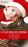 Melissa McClone et Catherine George - Le plus beau des cadeaux - Le cadeau du destin - Pour un miracle de plus... - Un Noël en famille.