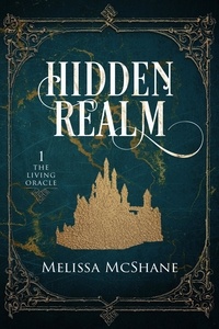  Melissa McShane - Hidden Realm - The Living Oracle, #1.