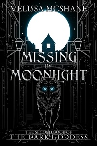  Melissa McShane - Missing by Moonlight - The Books of the Dark Goddess, #2.