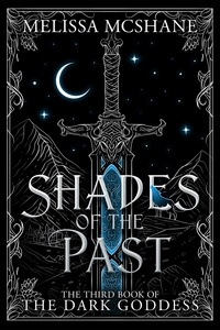 Melissa McShane - Shades of the Past - The Books of the Dark Goddess, #3.