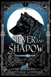  Melissa McShane - Silver and Shadow - The Books of the Dark Goddess, #1.