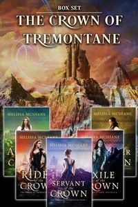  Melissa McShane - The Crown of Tremontane Collection - The Crown of Tremontane.