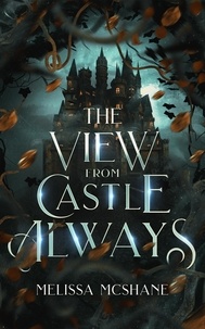  Melissa McShane - The View From Castle Always.
