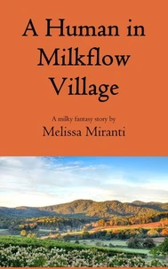 A Human In Milkflow Village