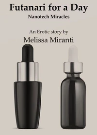 Futanari for a Day: Nanotech Miracles