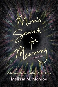  Melissa Monroe - Mom's Search for Meaning.