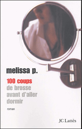 Melissa P - 100 coups de brosse avant d'aller dormir.