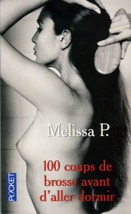 Melissa P - Cent coups de brosse avant d'aller dormir.