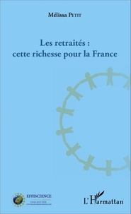 Mélissa Petit - Les retraités : cette richesse pour la France.
