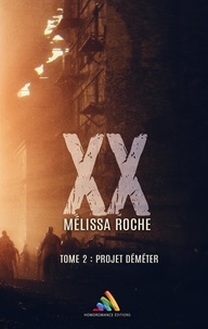 Mélissa Roche et Homoromance Éditions - XX - tome 2 : Projet Déméter | Roman lesbien, livre lesbien.