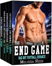  Melissa Rose - The End Game : Bad Boy Football Romance.