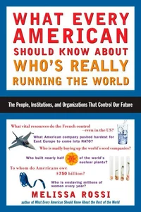 What Every American Should Know About Who's Really Running the World