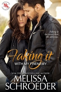  Melissa Schroeder - Faking It With My Frenemy - Faking It, #3.