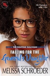  Melissa Schroeder - Falling for the General's Daughter - The Fighting Sullivans, #1.