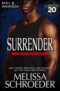  Melissa Schroeder - Surrender - A Little Harmless Military Romance, #3.