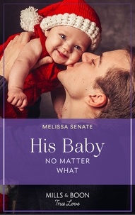 Melissa Senate - His Baby No Matter What.