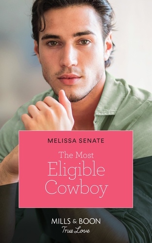 Melissa Senate - The Most Eligible Cowboy.