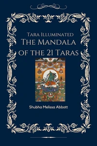 Tara Illuminated The Mandala of the 21 Taras