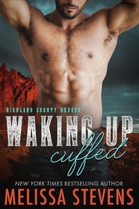  Melissa Stevens - Waking Up Cuffed - Highland County Heroes, #1.