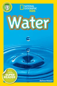 Water (National Geographic Kids Readers, Level 3)