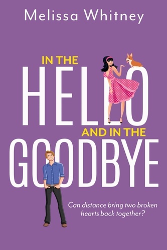  Melissa Whitney - In the Hello and in the Goodbye.