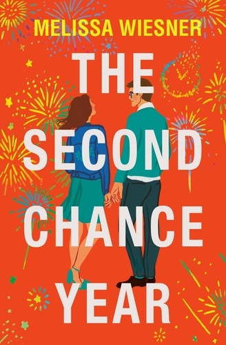 The Second Chance Year. A magical, deeply satisfying romance of second chances