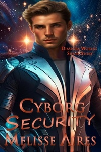  Melisse Aires - Cyborg Security - Diaspora Worlds, #5.