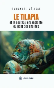 Le tilapia et le couteau ensanglanté du pont des chaînes