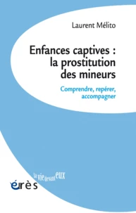 Enfances captives : la prostitution des mineurs
