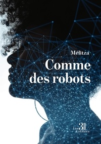  Melitza - Comme des robots.