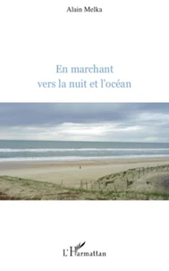 En marchant vers la nuit et l'océan