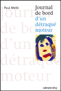 Journal de bord d'un détraqué moteur
