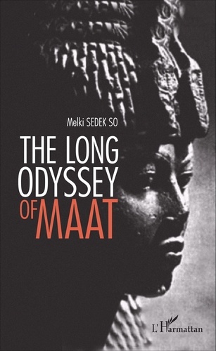 Melki Sedek So - The long Odyssey of Maat.