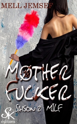 Mother Fucker Tome 2 Milf